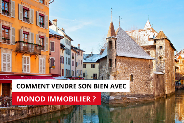 Vendre son bien avec Monod Immobilier