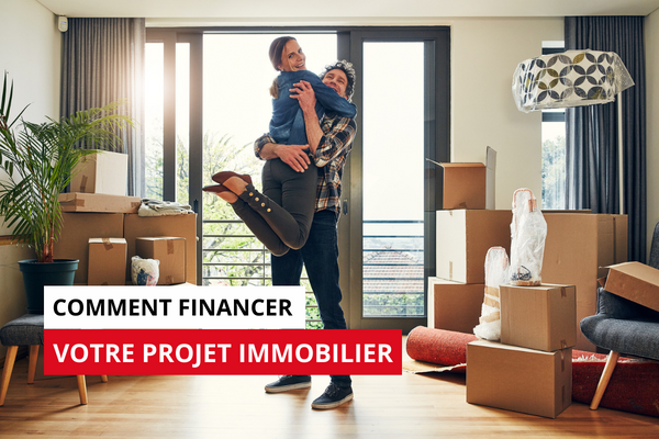 Comment financer votre projet immobilier ? 